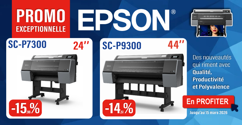 PROMO EXCEPTIONNELLE sur les EPSON SC-P7300 & SC-P9300